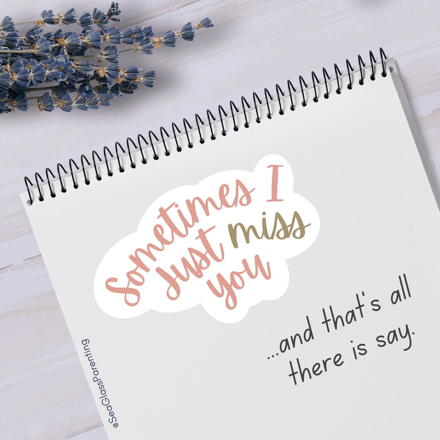 Sometimes I just *miss* you—Baby Loss Remembrance (vinyl sticker)