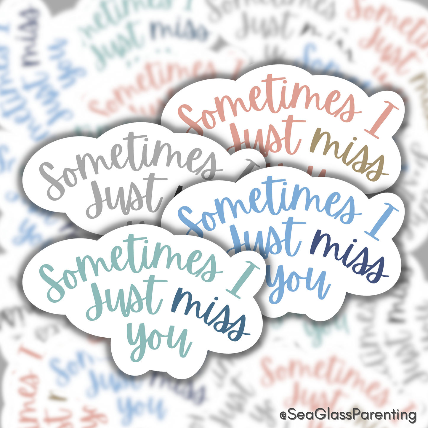 Sometimes I just *miss* you—Baby Loss Remembrance (vinyl sticker)