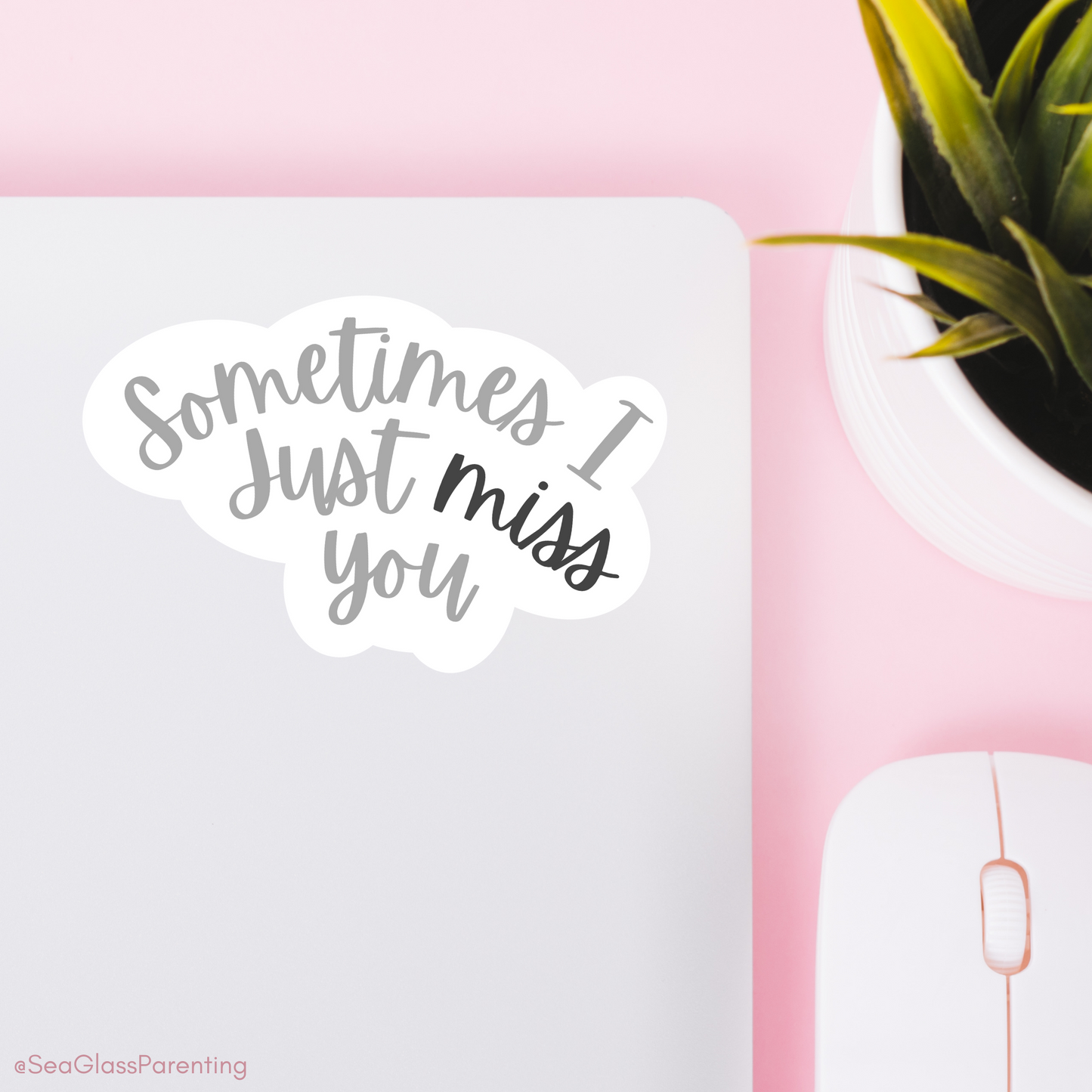 Sometimes I just *miss* you—Baby Loss Remembrance (vinyl sticker)