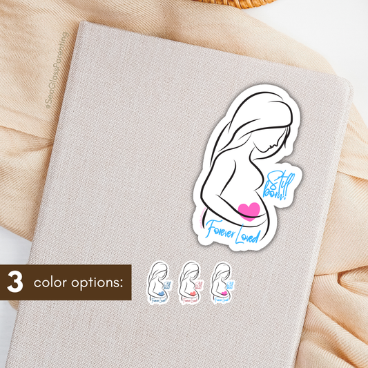 Stillborn; Forever Loved Word Art w/Mama's Pregnant Belly—Baby Loss Remembrance pink blue (vinyl sticker)