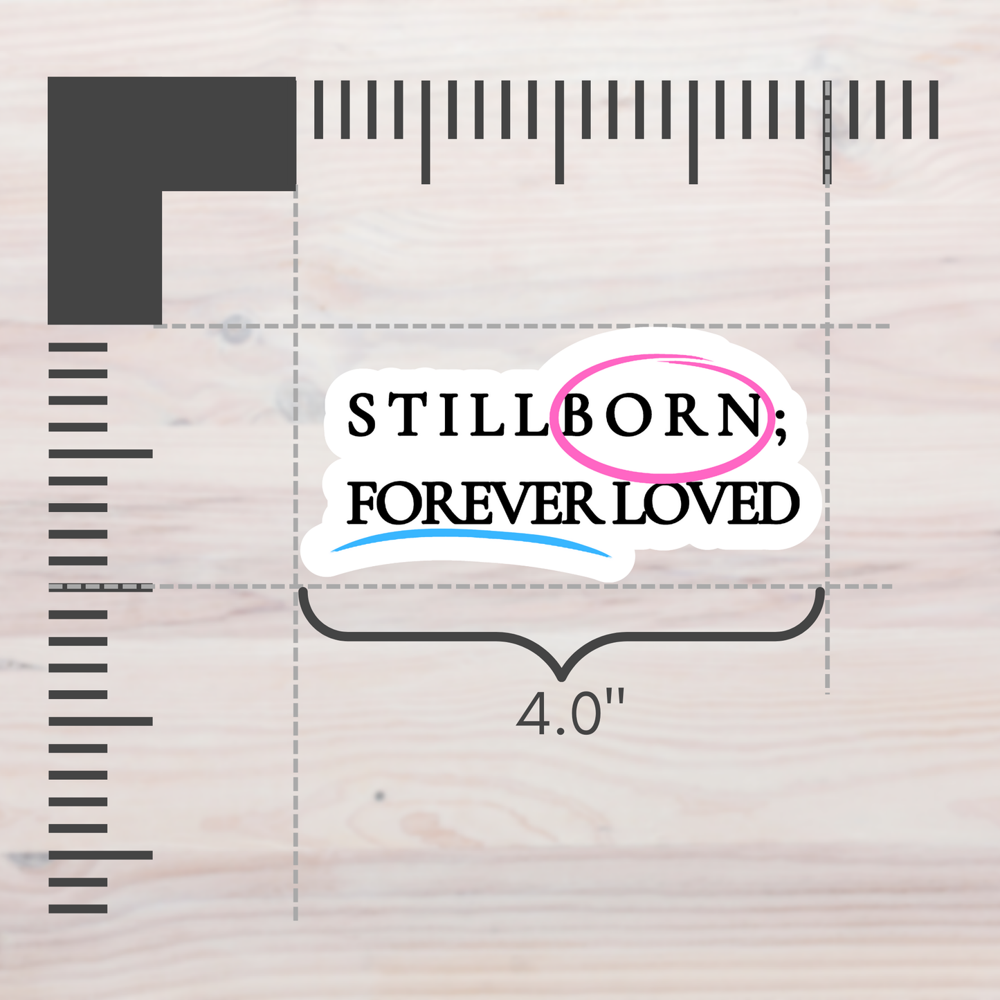 Stillborn; Forever Loved Word Art—Baby Loss Awareness & Remembrance pink blue (vinyl sticker)