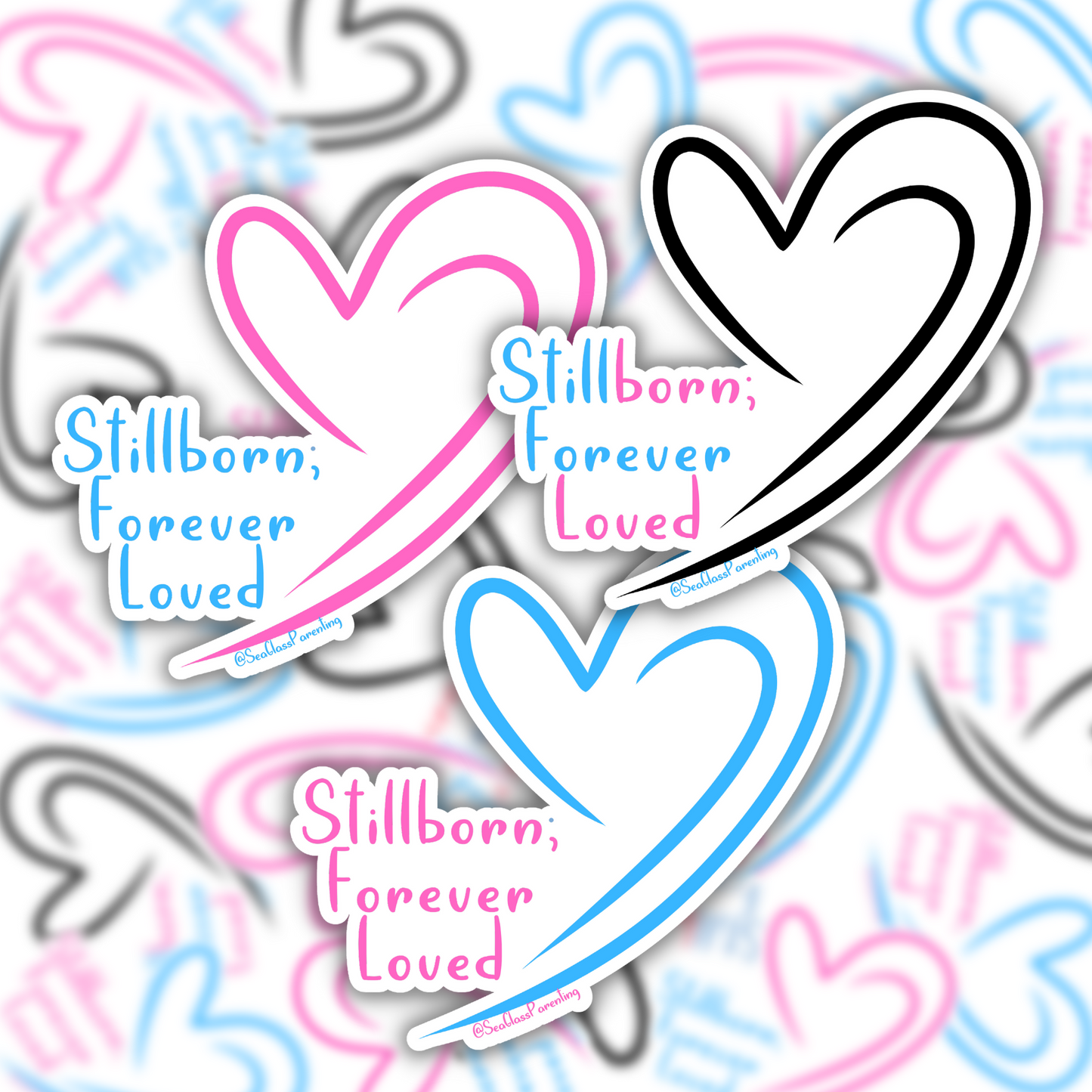 Stillborn; Forever Loved Word Art w/Slanted Pink Blue Hearts—Baby Loss Awareness & Remembrance (vinyl sticker)