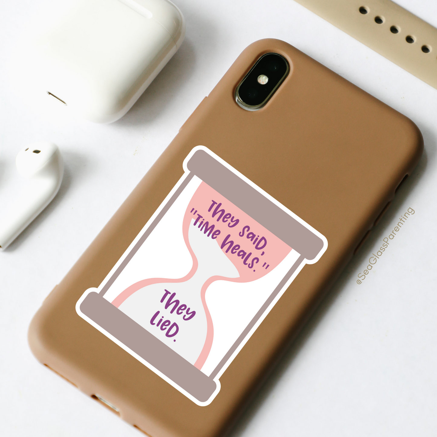 They said, "Time Heals." They lied—Life After Tragedy, Trauma, or Loss (vinyl sticker)