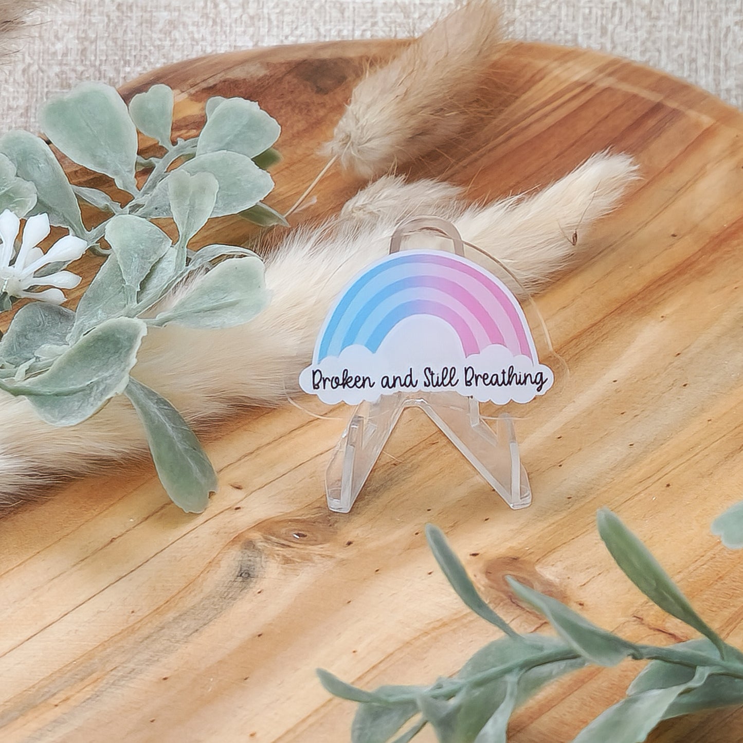 Broken and still breathing—Life metaphor (acrylic pin)