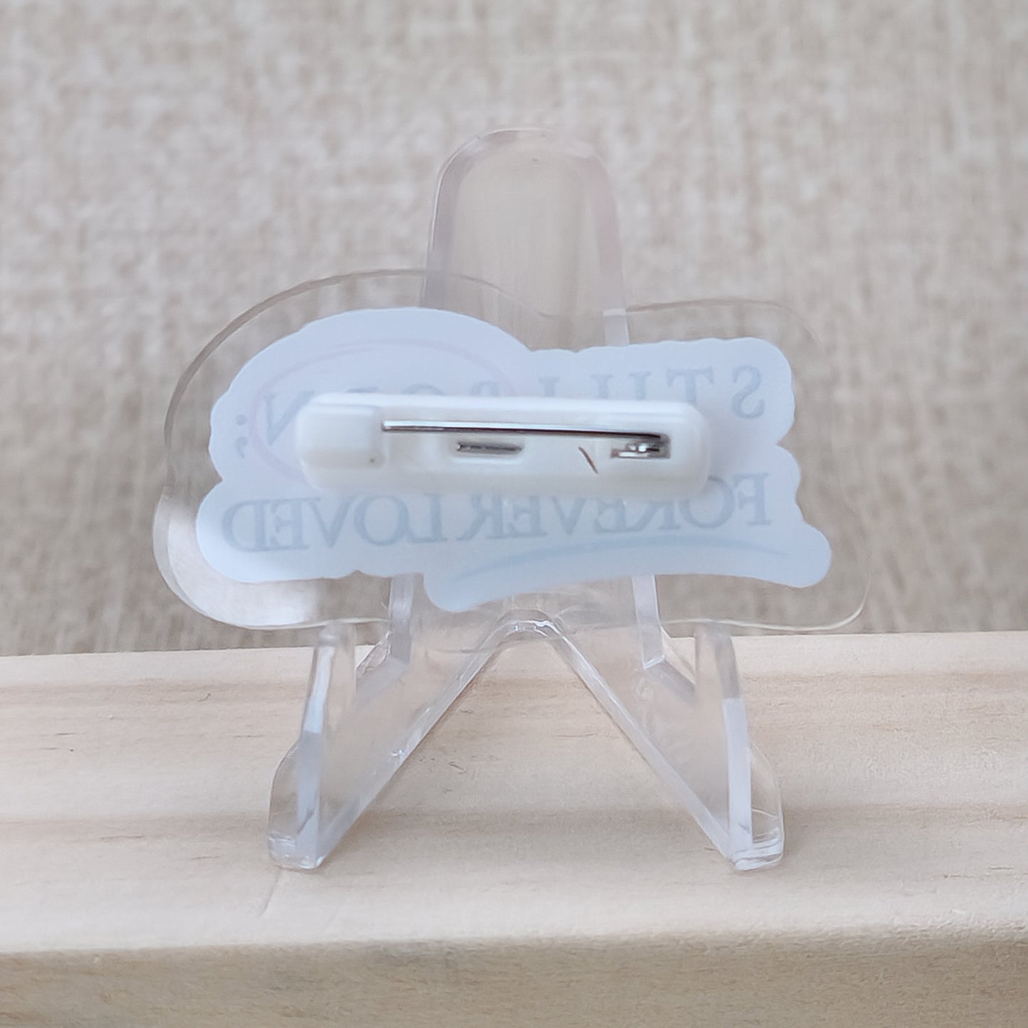 Stillborn, Forever Loved—Baby Loss Awareness & Remembrance (acrylic pin)